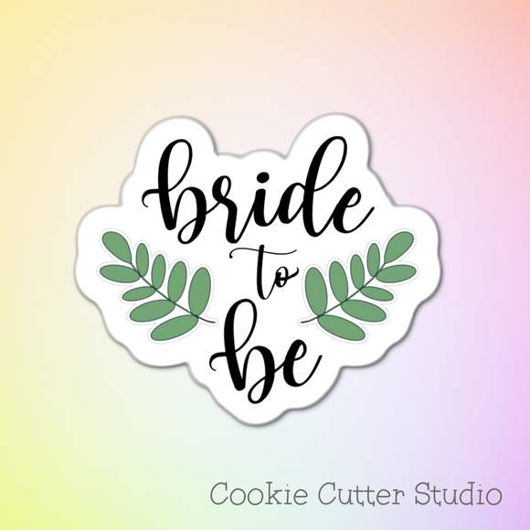 Bride to Be Cookie Cutter